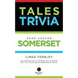 Bradwell's Somerset Tales & Trivia