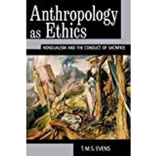 Anthropology as Ethics