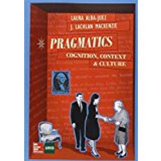 Pragmatics: Cognition, Context and Culture. (4, 2015) | J. Lachlan Mackenzie,Laura Alba Juez