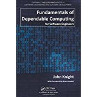 Fundamentals of Dependable Computing for Software Engineers