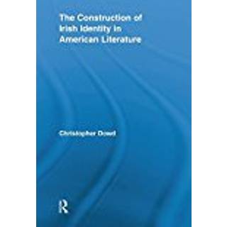 The Construction of Irish Identity in American Literature