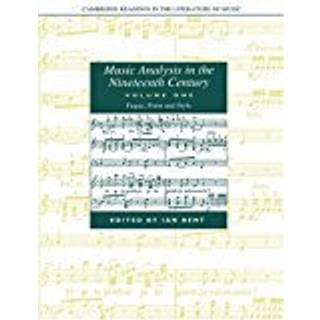 Music Analysis in the Nineteenth Century: Volume 1, Fugue, Form and Style