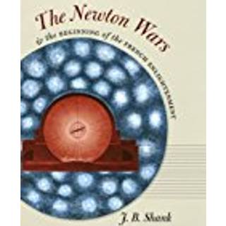 The Newton Wars and the Beginning of the French Enlightenment