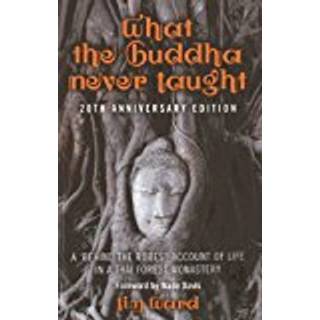 What the Buddha Never Taught