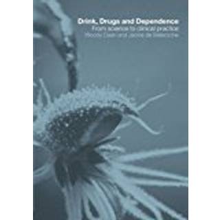 Drink, Drugs and Dependence