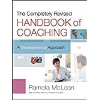 The Completely Revised Handbook of Coaching