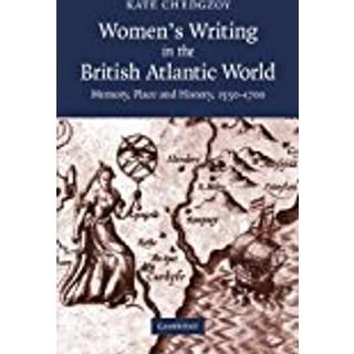 Women's Writing in the British Atlantic World (4, 2012) | Kate Chedgzoy