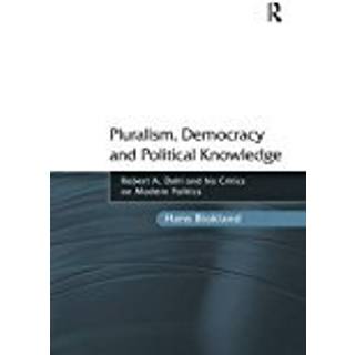 Pluralism, Democracy and Political Knowledge
