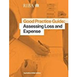 Good Practice Guide: Assessing Loss and Expense