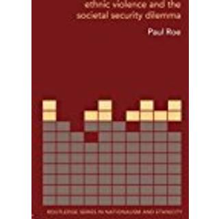 Ethnic Violence and the Societal Security Dilemma