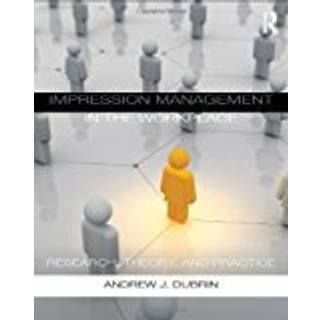 Impression Management in the Workplace