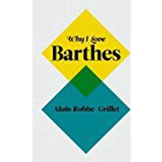 Why I Love Barthes