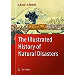 The Illustrated History of Natural Disasters
