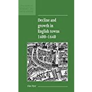 Decline and Growth in English Towns 1400–1640