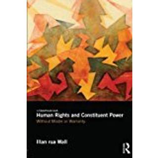 Human Rights and Constituent Power (4, 2012) | Illan Wall