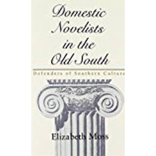 Domestic Novelists in the Old South