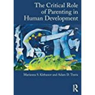 The Critical Role of Parenting in Human Development