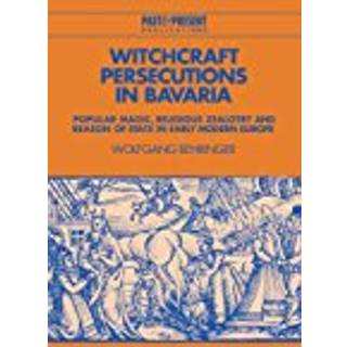 Witchcraft Persecutions in Bavaria