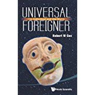 Universal Foreigner: The Individual And The World