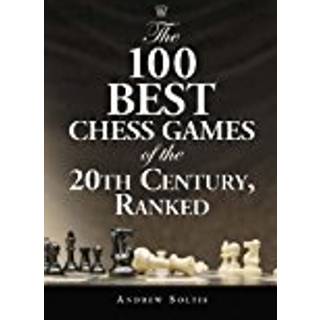 The 100 Best Chess Games of the 20th Century, Ranked