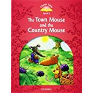 Classic Tales Second Edition: Level 2: The Town Mouse and the Country Mouse
