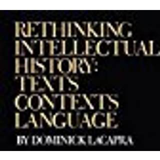 Rethinking Intellectual History (4, 1983) | Dominick LaCapra