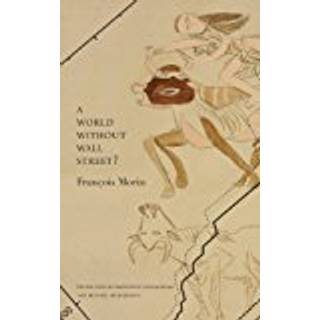 A World Without Wall Street?