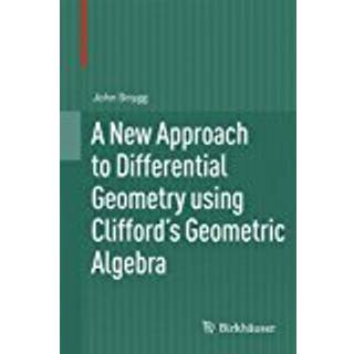 A New Approach to Differential Geometry using Clifford's Geometric Algebra