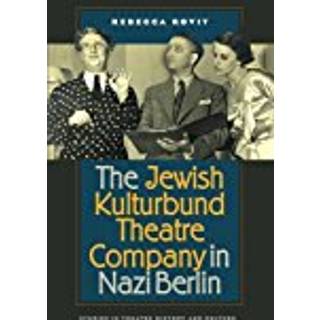 The Jewish Kulturbund Theatre Company in Nazi Berlin