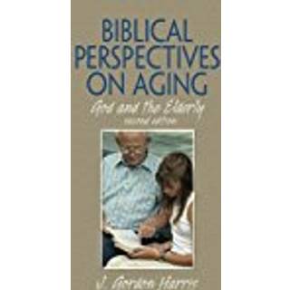 Biblical Perspectives on Aging