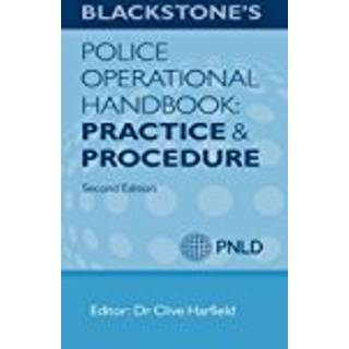 Blackstone's Police Operational Handbook: Practice and Procedure (4, 2013) |