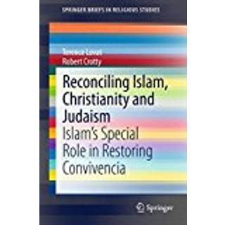 Reconciling Islam, Christianity and Judaism