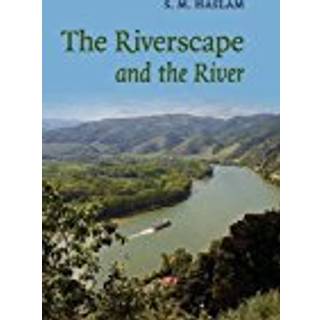 The Riverscape and the River (Bog, Hardback, Engelsk)