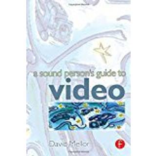 Sound Person's Guide to Video (4, 2000) | David Mellor