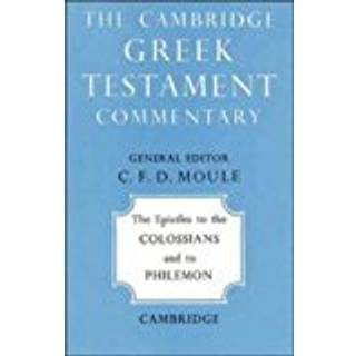 The Epistles to the Colossians and to Philemon