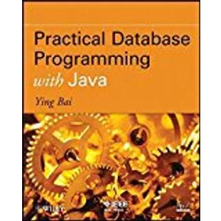 Practical Database Programming with Java, Edition 1 (Physical)