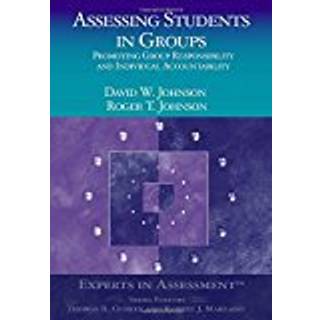 Assessing Students in Groups (4, 2004) | Dianne Johnson,Roger T. Johnson