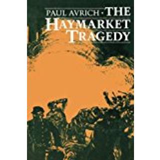 The Haymarket Tragedy
