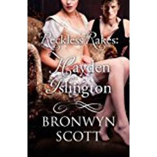 Reckless Rakes: Hayden Islington (4, 2015) | Bronwyn Scott