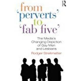From Perverts to Fab Five