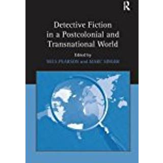 Detective Fiction in a Postcolonial and Transnational World