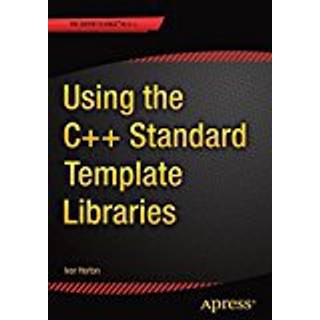Using the C++ Standard Template Libraries