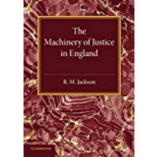 The Machinery of Justice in England