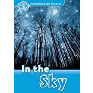 Oxford Read and Discover: Level 1: In the Sky (4, 2012) |