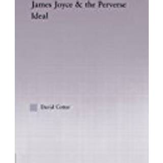 Joyce and the Perverse Ideal