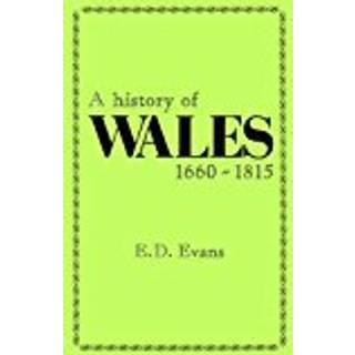 A History of Wales, 1660-1815