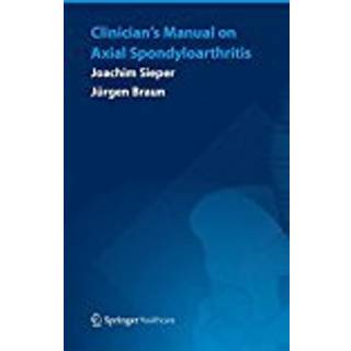Clinician’s Manual on Axial Spondyloarthritis