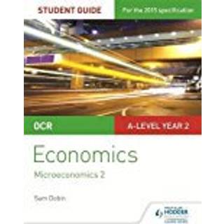 OCR A-level Economics Student Guide 3: Microeconomics 2