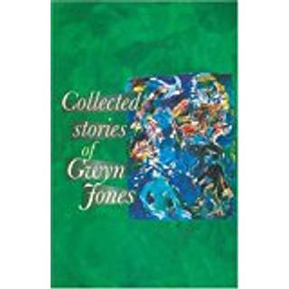 The Collected Stories of Glyn Jones