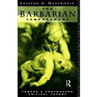 The Barbarian Temperament